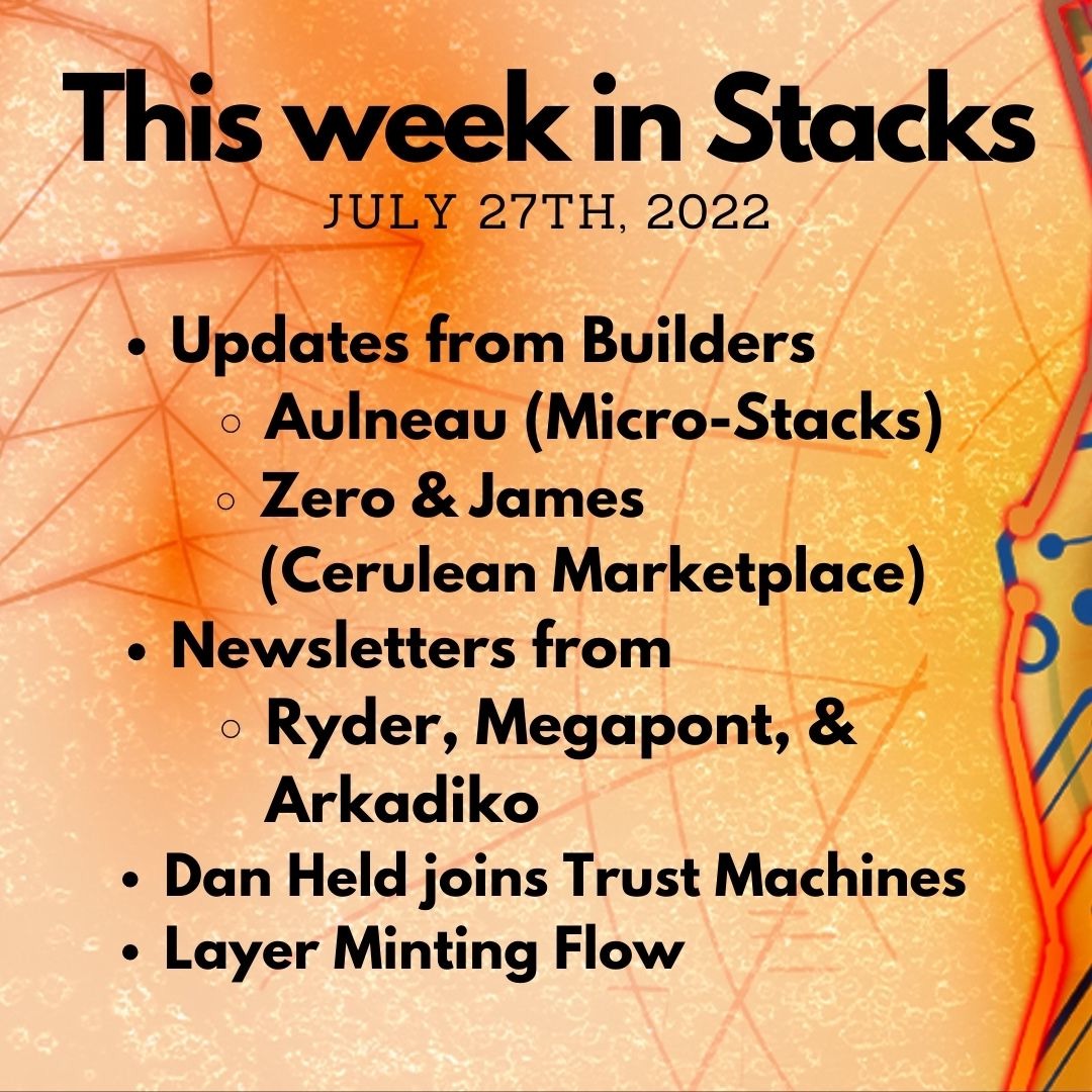 E78: Stacks Weekly Update - Micro-Stacks, Cerulean Marketplace, Megapont, Ryder, Arkadiko, Dan Held, Layer Image