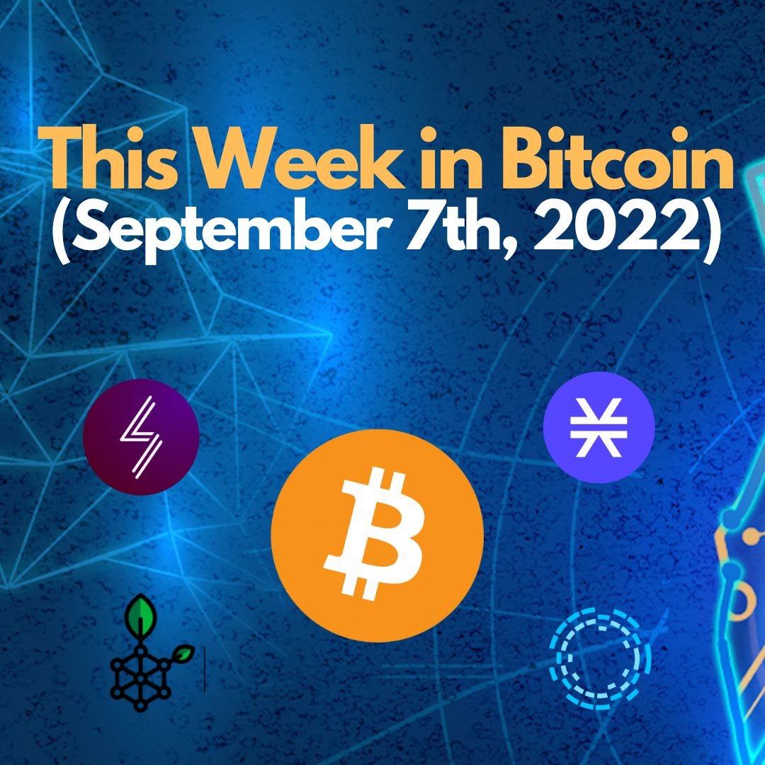 E88: This Week in Bitcoin for September 7th, 2022 Image