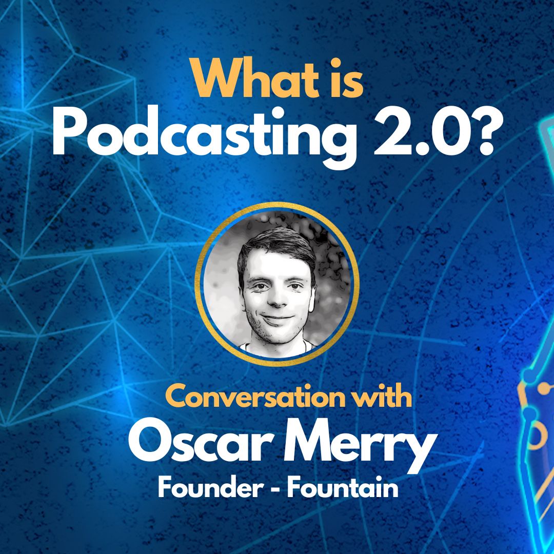E94: Podcasting 2.0 with Oscar Merry - Founder of Fountain Podcast App - Lightning Powered Image